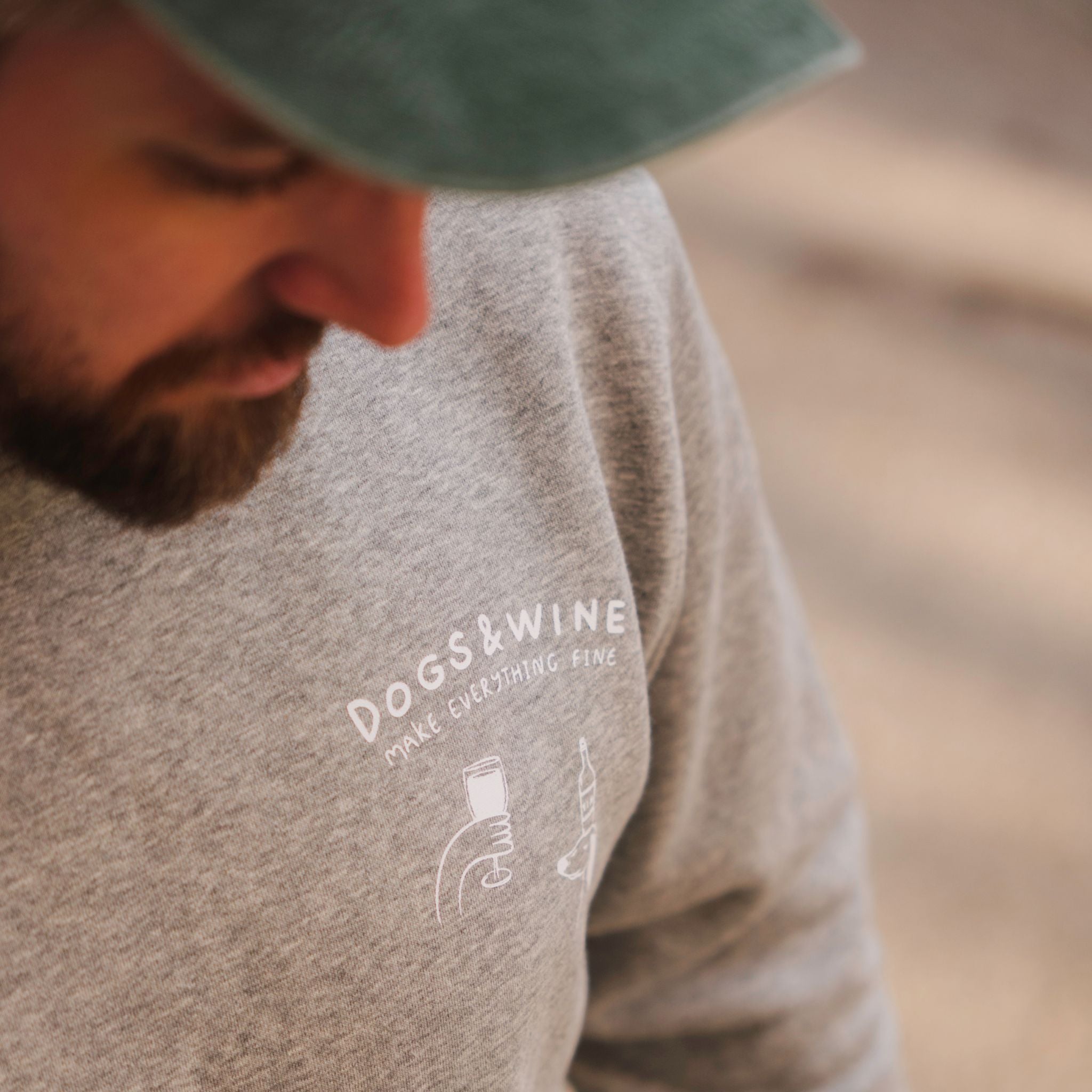 Grey Sweatshirt - Dogs & Wine Make Everything Fine