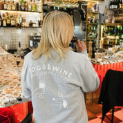Grey Sweatshirt - Dogs & Wine Make Everything Fine